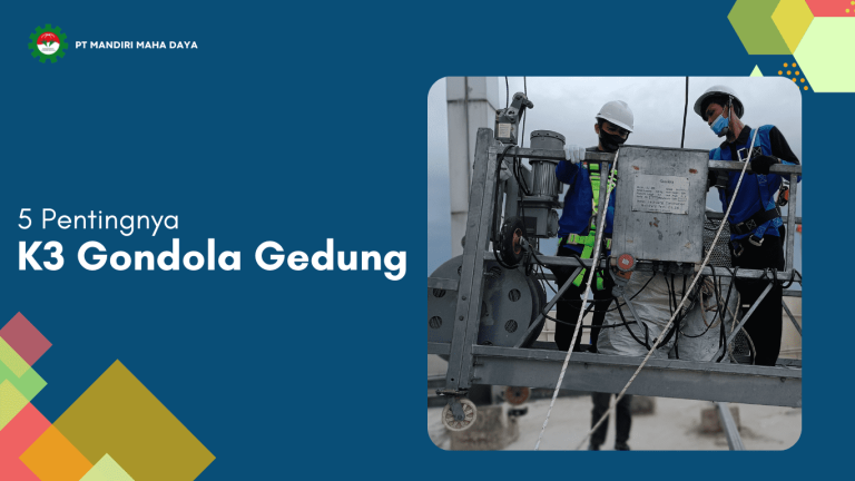 5 pentingnya K3 gondola gedung