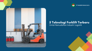 teknologi forklift untuk industri logistik
