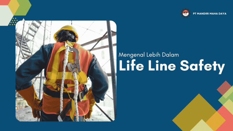Mengenal Life Line Safety dalam Tenaga Kerja Pada Ketinggian! 11 banner bertuliskan mengenal lebih dalam life line safety