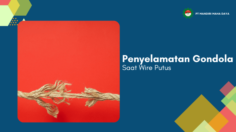 Ketahui Strategi Penyelamatan Gondola saat Wire Putus! 15 banner penyelamatan gondola saat wire putus