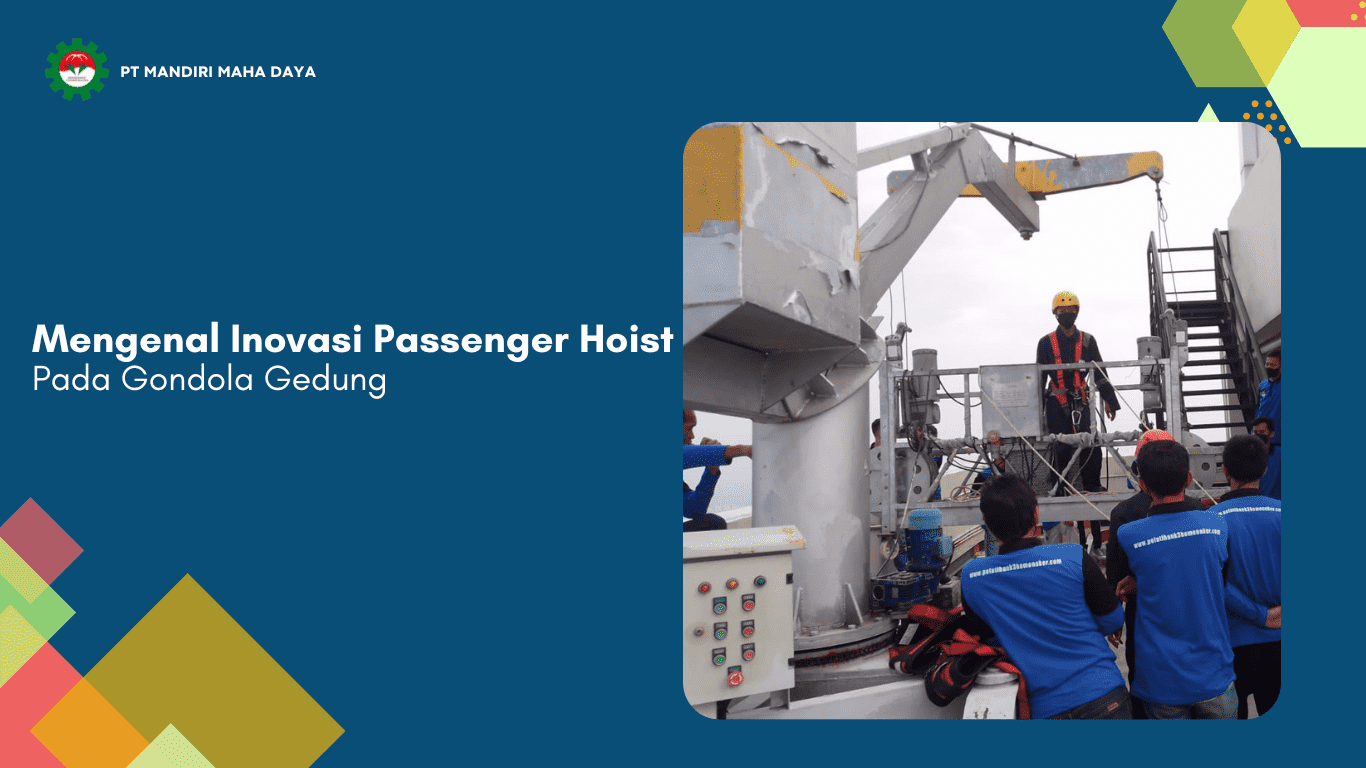 banner heading tentang mengenal inovasi passenger hoist pada gondola
