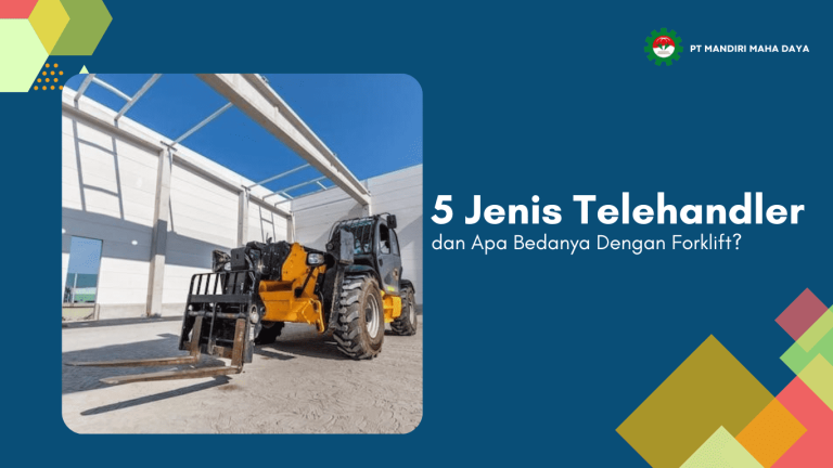 5 Jenis Telehandler dan Apa Bedanya dengan Forklift? 23 banner tentang jenis telehandler