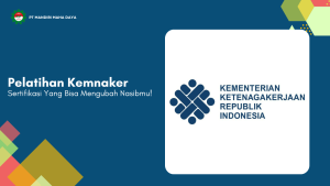 pelatihan kemnaker: sertifikasi yang bisa mengubah nasibmu!