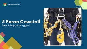 5 peran cowstail saat bekerja di ketinggian