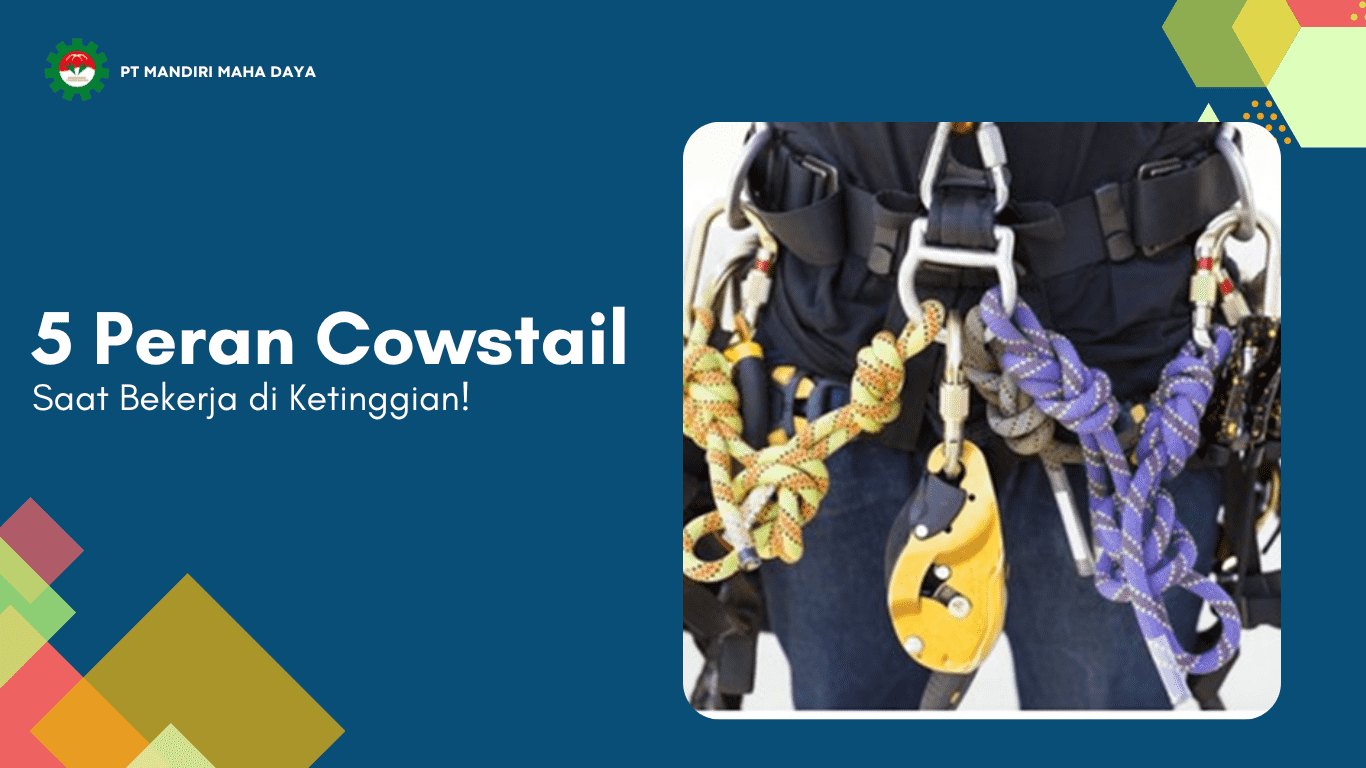 5 peran cowstail saat bekerja di ketinggian