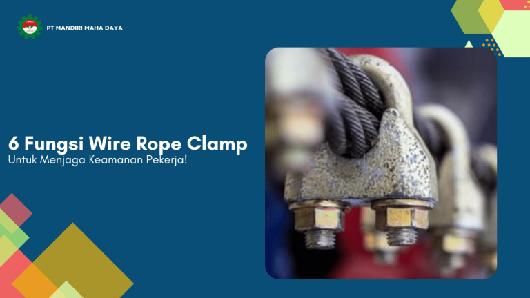 6 Fungsi Wire Rope Clamp Untuk Menjaga Keamanan Pekerja 7 6 fungsi wire rope clamp untuk menjaga keamanan pekerja