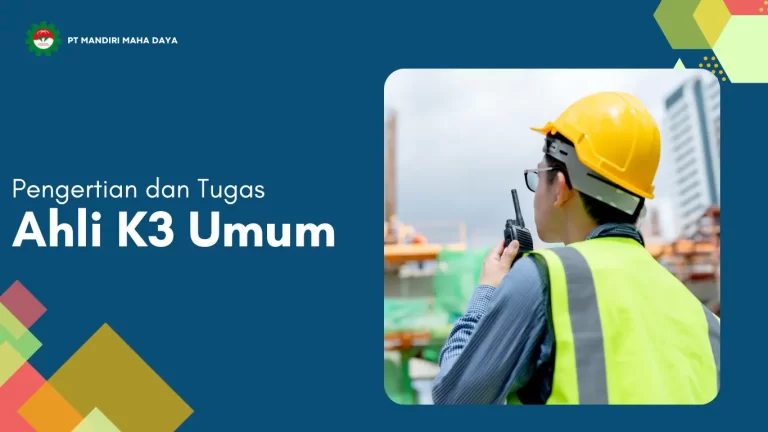 pengertian dan tugas ahli k3 umum