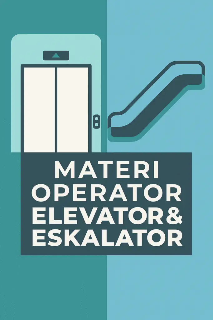 Modul Materi Operator Elevator & Eskalator