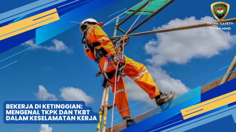 Bekerja di Ketinggian: Mengenal TKPK dan TKBT dalam Keselamatan Kerja 1 Bekerja di ketinggian