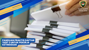 Panduan Praktis Daftar pelatihan TKBT 2 untuk Pekerja Ketinggian