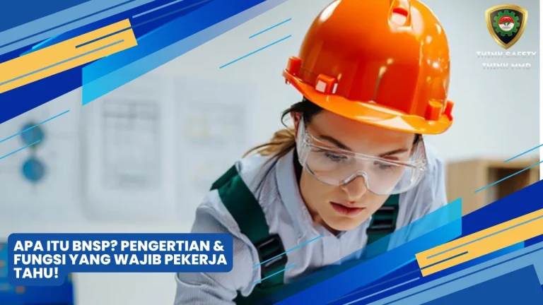 Pengertian BNSP & Fungsi yang Wajib Pekerja Tahu!